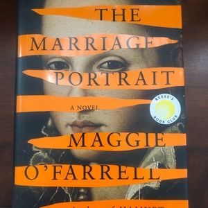 The Marriage Portrait New York Times best seller by Maggie O’Farrell.